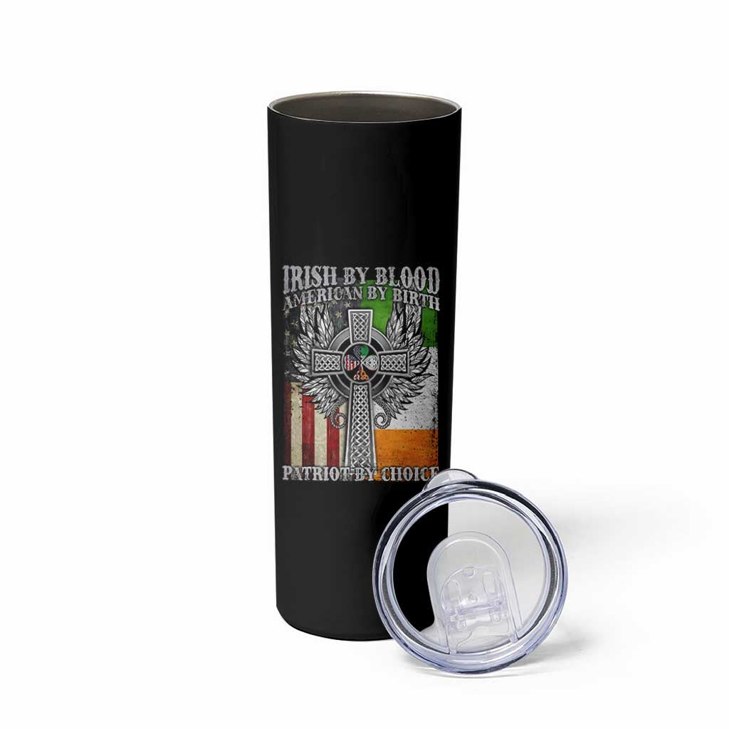 Irish Americans Skinny Tumbler Irish By Blood American By Birth Patriot By Choice Celtic Cross