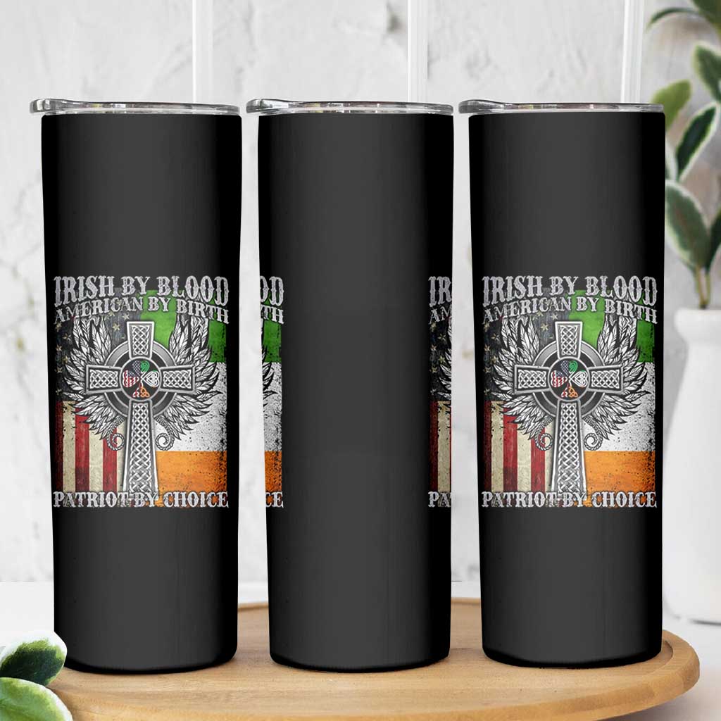 Irish Americans Skinny Tumbler Irish By Blood American By Birth Patriot By Choice Celtic Cross
