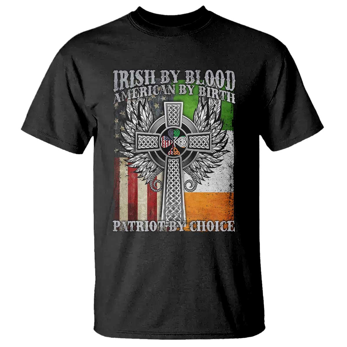 Irish Americans T Shirt Irish By Blood American By Birth Patriot By Choice Celtic Cross