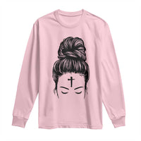 Ash Wednesday Messy Bun Ashes Cross Christian Religious Long Sleeve Shirt