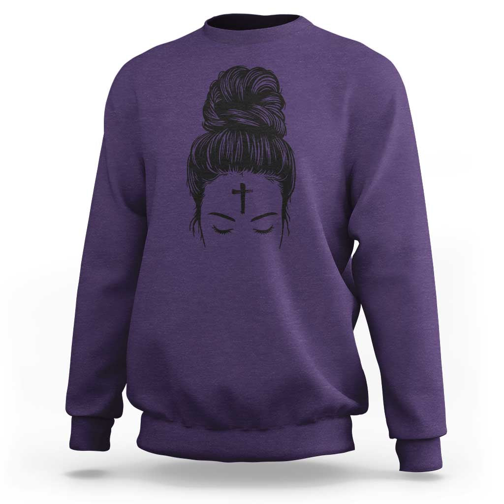 Ash Wednesday Messy Bun Ashes Cross Christian Religious Sweatshirt