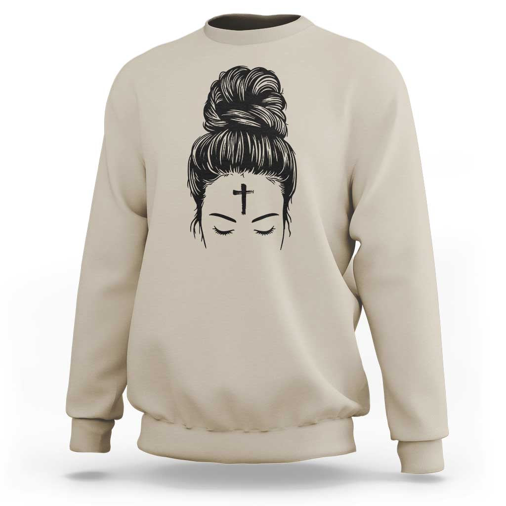 Ash Wednesday Messy Bun Ashes Cross Christian Religious Sweatshirt