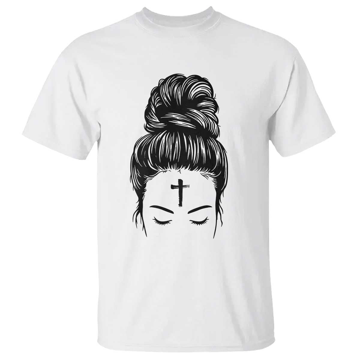Ash Wednesday Messy Bun Ashes Cross Christian Religious T Shirt