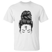 Ash Wednesday Messy Bun Ashes Cross Christian Religious T Shirt