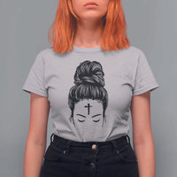 Ash Wednesday Messy Bun Ashes Cross Christian Religious T Shirt For Women