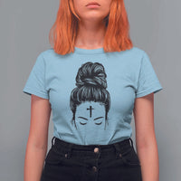 Ash Wednesday Messy Bun Ashes Cross Christian Religious T Shirt For Women