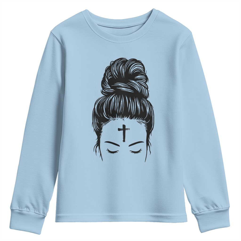 Ash Wednesday Messy Bun Ashes Cross Christian Religious Youth Sweatshirt