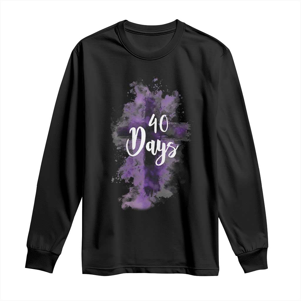 40 Days Christian Religious Long Sleeve Shirt Ash Wednesday Ashes Cross
