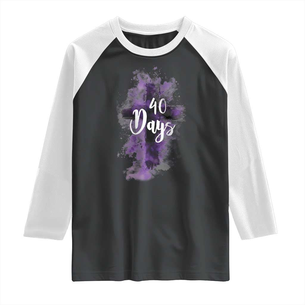 40 Days Christian Religious Raglan Shirt Ash Wednesday Ashes Cross