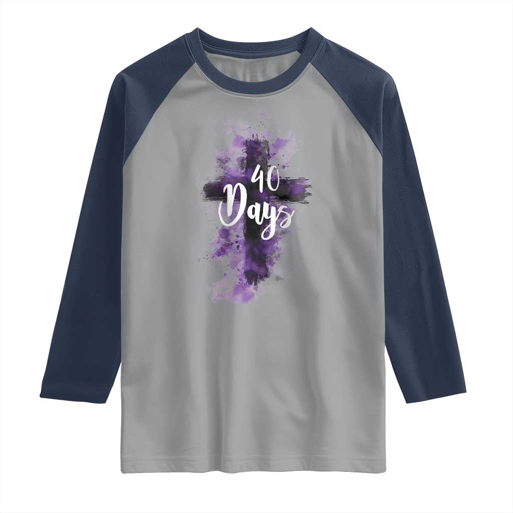 40 Days Christian Religious Raglan Shirt Ash Wednesday Ashes Cross
