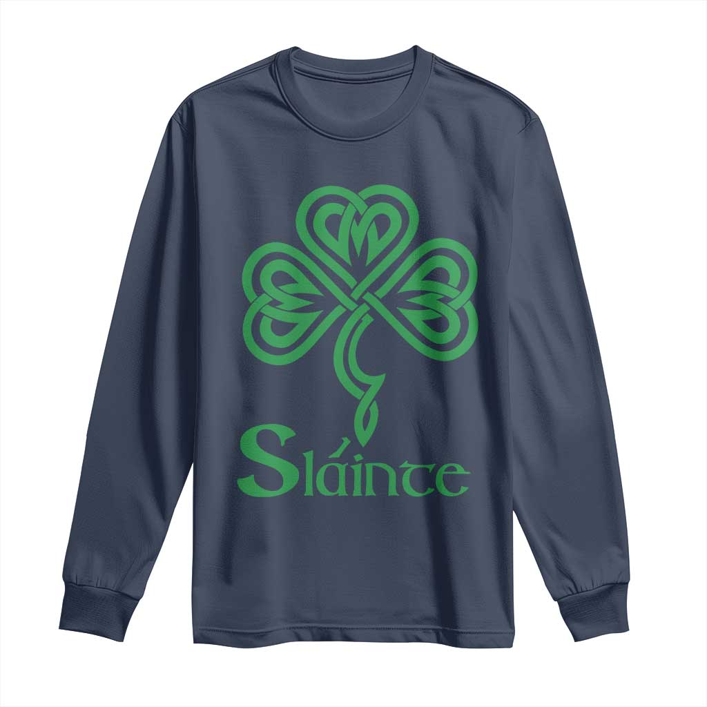 Funny Irish Beer Drinking St Patrick's Day Slainte Long Sleeve Shirt Celtic Shamrock