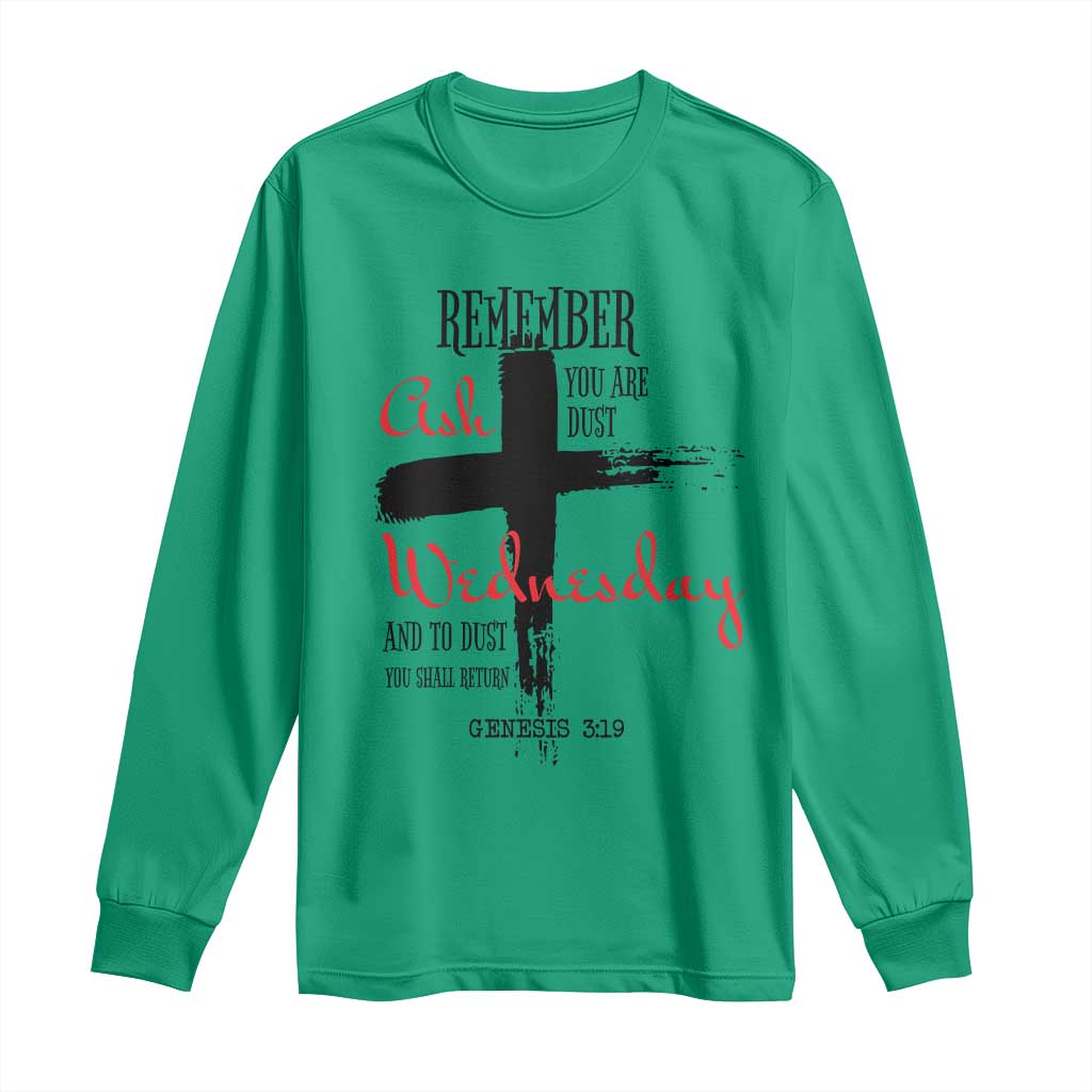 Ash Wednesday Long Sleeve Shirt Remember You are Dust And To Dust You Shall Return Genesis 3:19