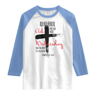 Ash Wednesday Raglan Shirt Remember You are Dust And To Dust You Shall Return Genesis 3:19