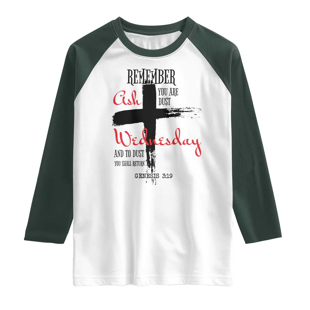 Ash Wednesday Raglan Shirt Remember You are Dust And To Dust You Shall Return Genesis 3:19