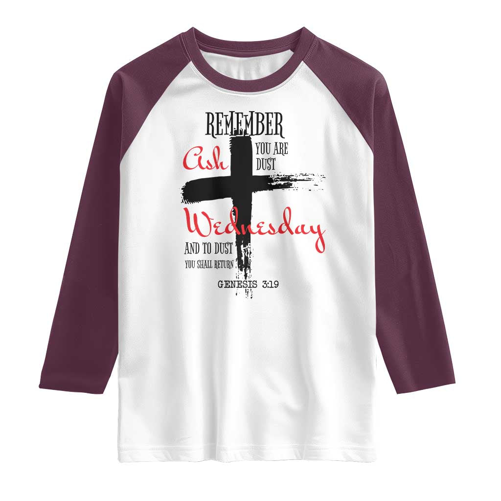 Ash Wednesday Raglan Shirt Remember You are Dust And To Dust You Shall Return Genesis 3:19