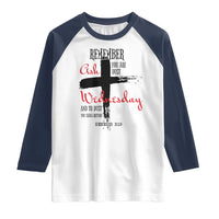 Ash Wednesday Raglan Shirt Remember You are Dust And To Dust You Shall Return Genesis 3:19