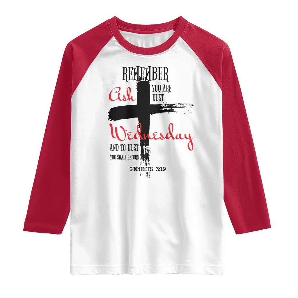 Ash Wednesday Raglan Shirt Remember You are Dust And To Dust You Shall Return Genesis 3:19