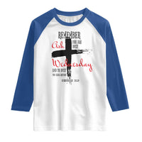 Ash Wednesday Raglan Shirt Remember You are Dust And To Dust You Shall Return Genesis 3:19