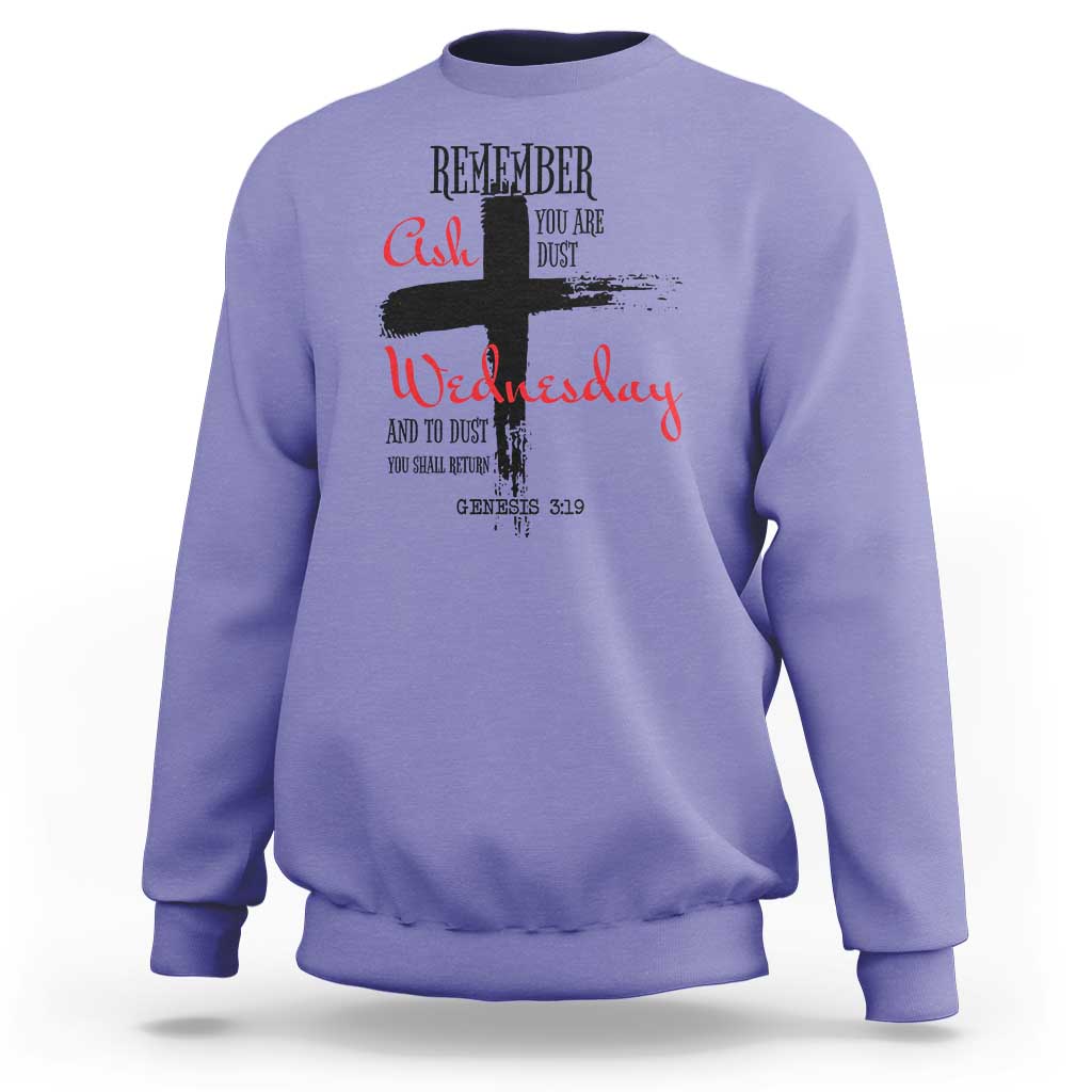 Ash Wednesday Sweatshirt Remember You are Dust And To Dust You Shall Return Genesis 3:19