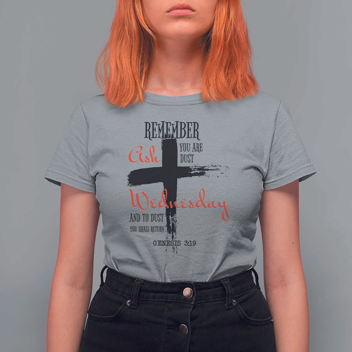 Ash Wednesday T Shirt For Women Remember You are Dust And To Dust You Shall Return Genesis 3:19