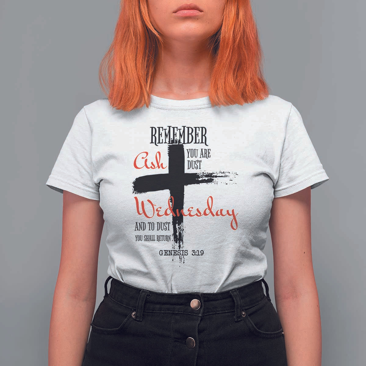 Ash Wednesday T Shirt For Women Remember You are Dust And To Dust You Shall Return Genesis 3:19