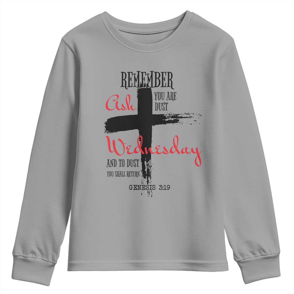 Ash Wednesday Youth Sweatshirt Remember You are Dust And To Dust You Shall Return Genesis 3:19