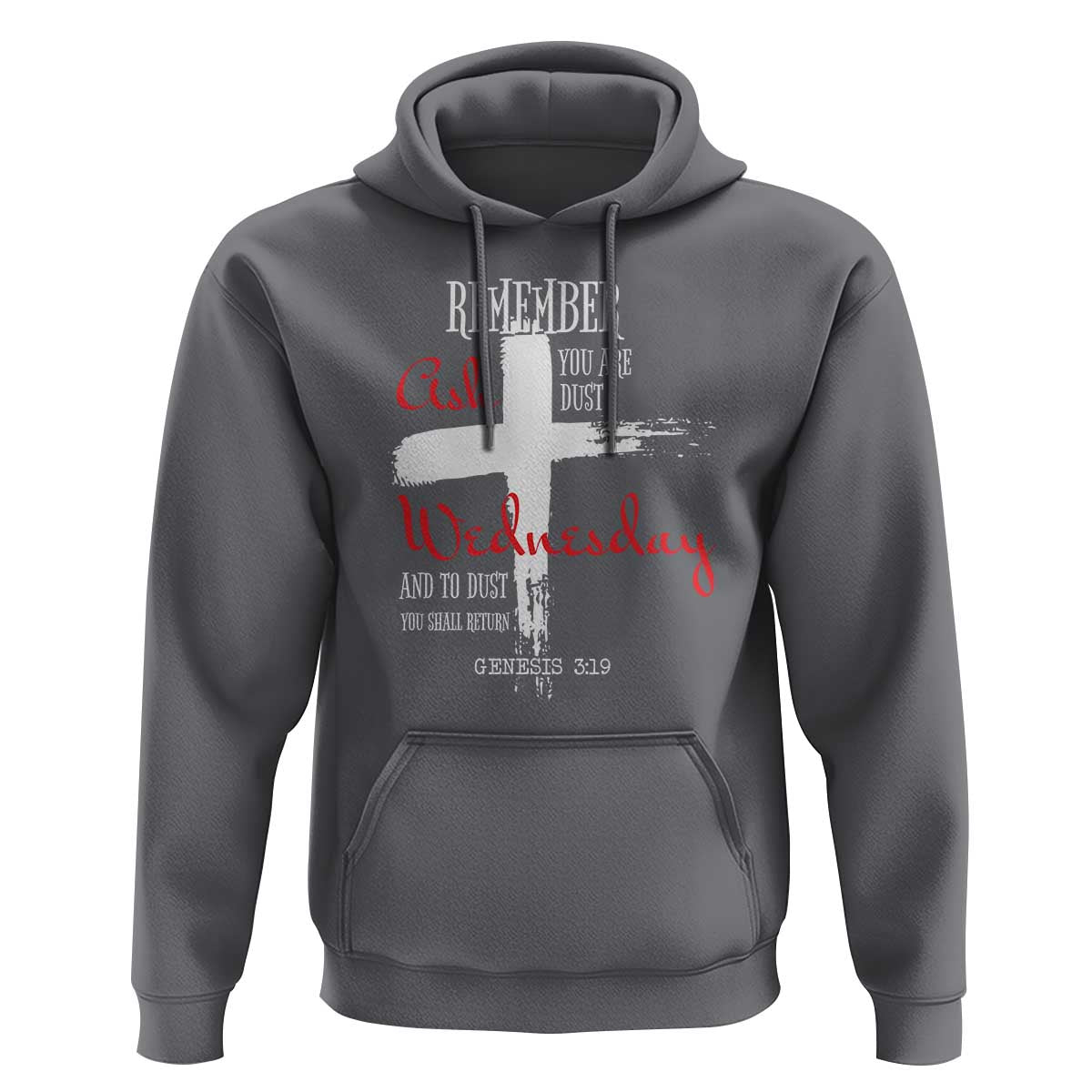 Ash Wednesday Hoodie Remember You are Dust And To Dust You Shall Return Genesis 3:19 Ashes Cross