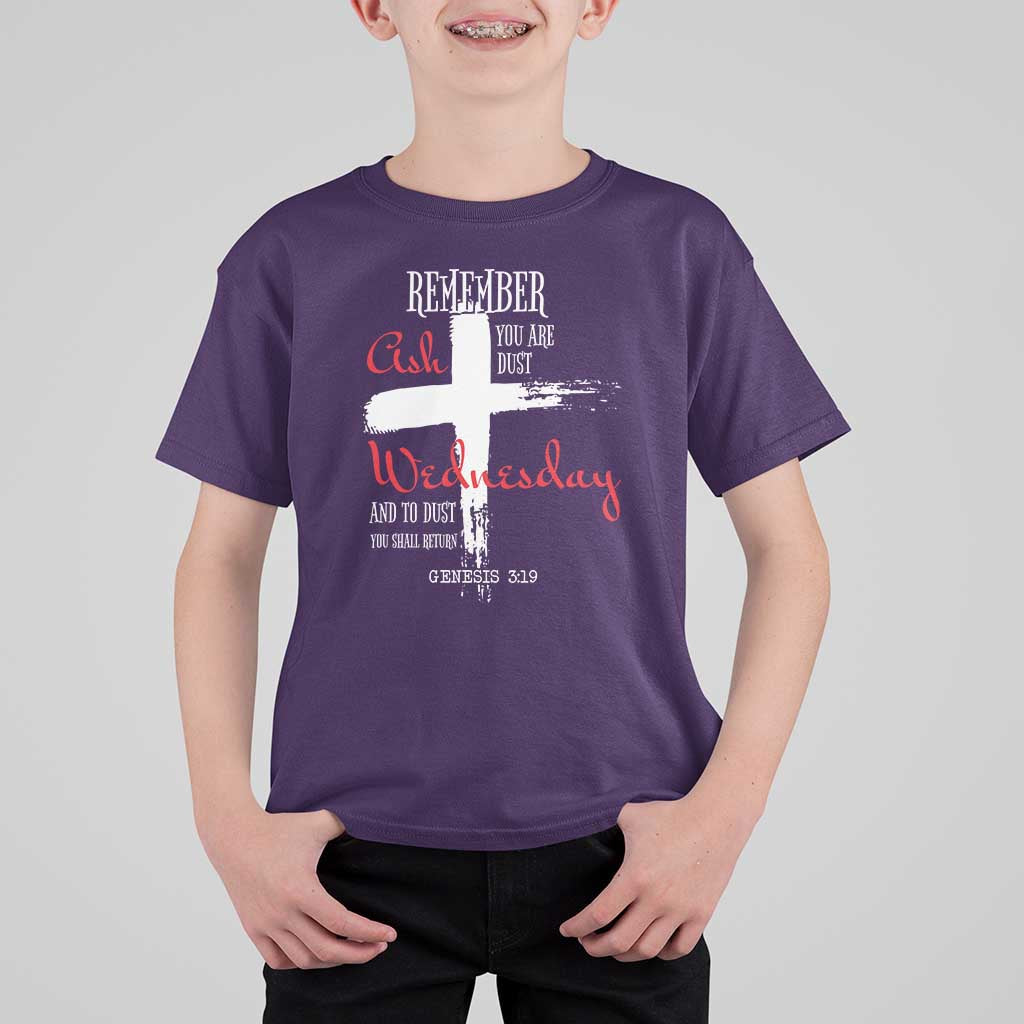 Ash Wednesday T Shirt For Kid Remember You are Dust And To Dust You Shall Return Genesis 3:19 Ashes Cross