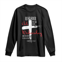 Ash Wednesday Long Sleeve Shirt Remember You are Dust And To Dust You Shall Return Genesis 3:19 Ashes Cross