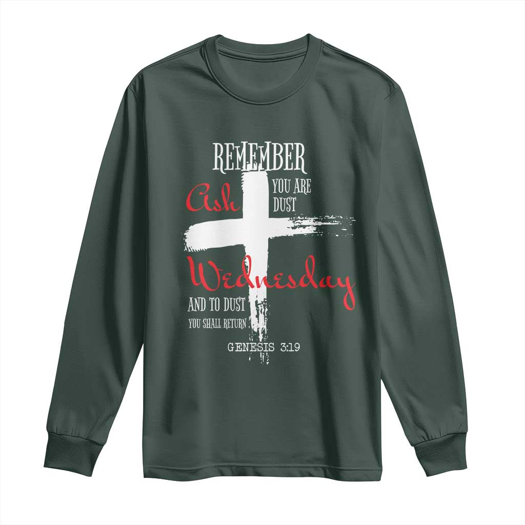 Ash Wednesday Long Sleeve Shirt Remember You are Dust And To Dust You Shall Return Genesis 3:19 Ashes Cross