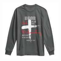 Ash Wednesday Long Sleeve Shirt Remember You are Dust And To Dust You Shall Return Genesis 3:19 Ashes Cross