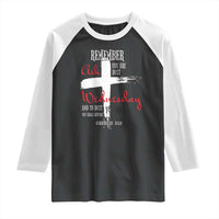 Ash Wednesday Raglan Shirt Remember You are Dust And To Dust You Shall Return Genesis 3:19 Ashes Cross