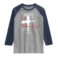 Ash Wednesday Raglan Shirt Remember You are Dust And To Dust You Shall Return Genesis 3:19 Ashes Cross