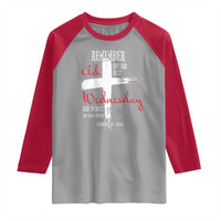 Ash Wednesday Raglan Shirt Remember You are Dust And To Dust You Shall Return Genesis 3:19 Ashes Cross