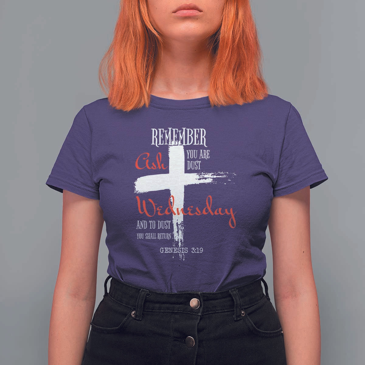 Ash Wednesday T Shirt For Women Remember You are Dust And To Dust You Shall Return Genesis 3:19 Ashes Cross