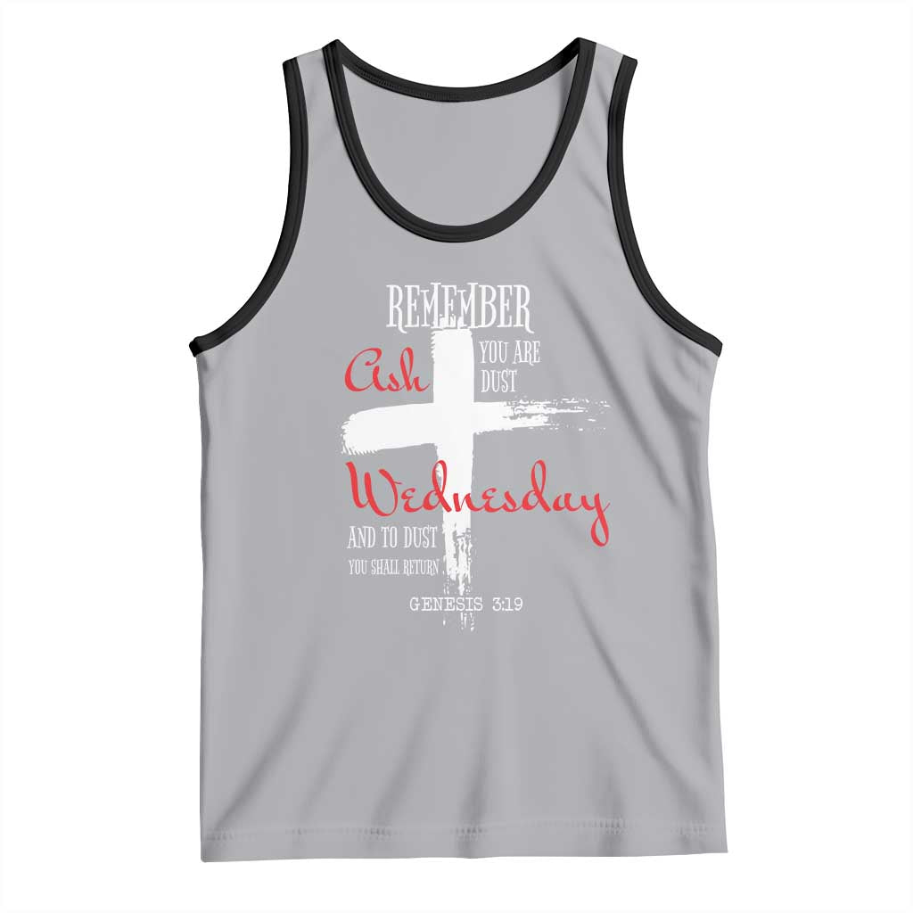 Ash Wednesday Tank Top Remember You are Dust And To Dust You Shall Return Genesis 3:19 Ashes Cross
