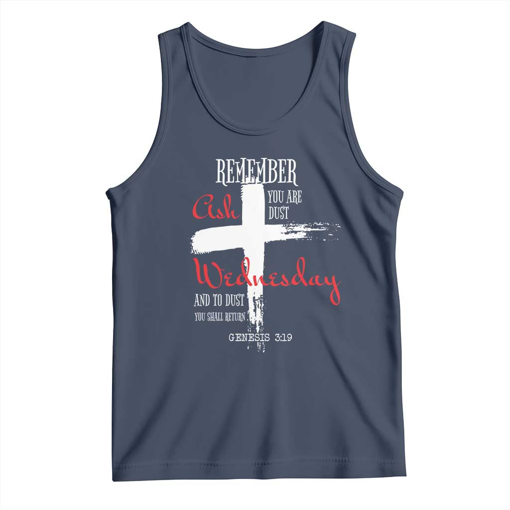 Ash Wednesday Tank Top Remember You are Dust And To Dust You Shall Return Genesis 3:19 Ashes Cross
