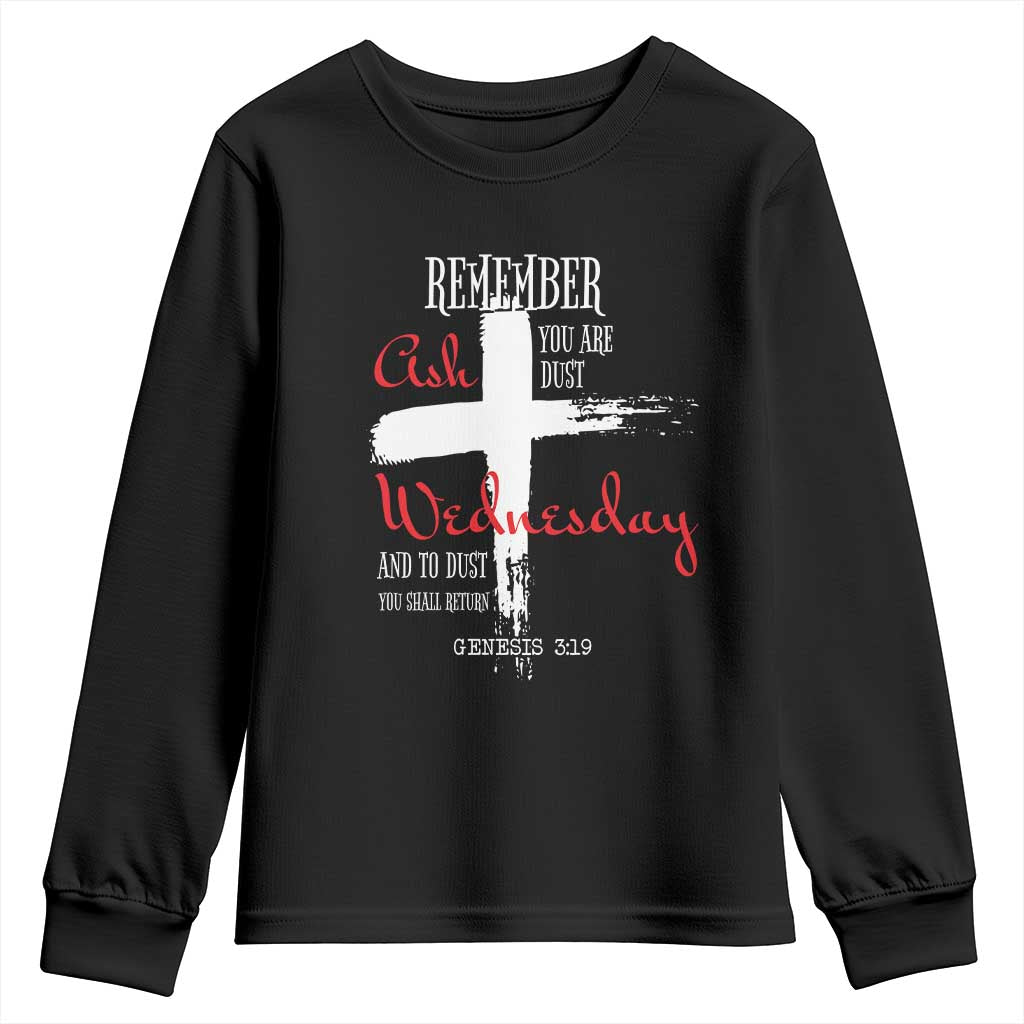 Ash Wednesday Youth Sweatshirt Remember You are Dust And To Dust You Shall Return Genesis 3:19 Ashes Cross