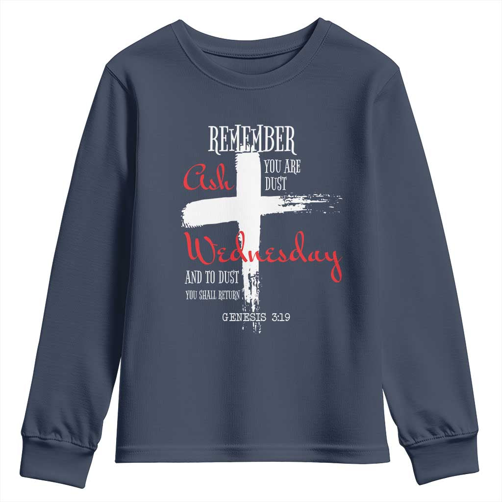 Ash Wednesday Youth Sweatshirt Remember You are Dust And To Dust You Shall Return Genesis 3:19 Ashes Cross