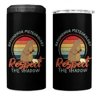 Funny Groundhog Day 4 in 1 Can Cooler Tumbler Groundhog Meteorology Respect The Shadow Vintage Retro - Wonder Print Shop
