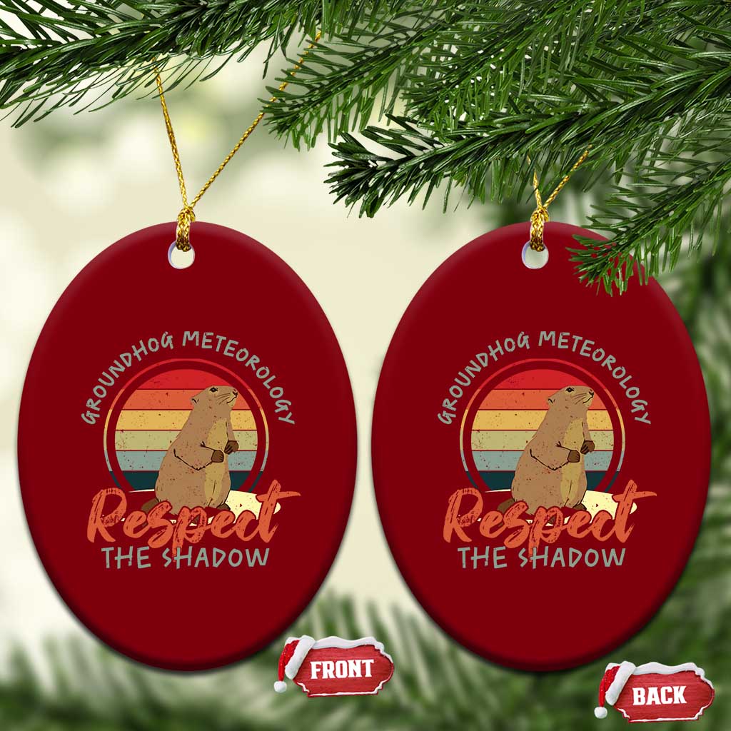 Funny Groundhog Day Ceramic Ornament Groundhog Meteorology Respect The Shadow Vintage Retro - Wonder Print Shop