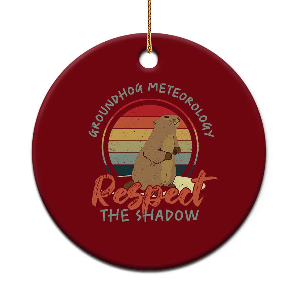 Funny Groundhog Day Ceramic Ornament Groundhog Meteorology Respect The Shadow Vintage Retro - Wonder Print Shop