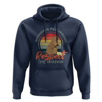 Funny Groundhog Day Hoodie Groundhog Meteorology Respect The Shadow Vintage Retro - Wonder Print Shop