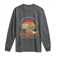 Funny Groundhog Day Long Sleeve Shirt Groundhog Meteorology Respect The Shadow Vintage Retro - Wonder Print Shop