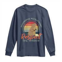 Funny Groundhog Day Long Sleeve Shirt Groundhog Meteorology Respect The Shadow Vintage Retro - Wonder Print Shop