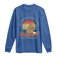 Funny Groundhog Day Long Sleeve Shirt Groundhog Meteorology Respect The Shadow Vintage Retro - Wonder Print Shop