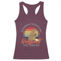 Funny Groundhog Day Racerback Tank Top Groundhog Meteorology Respect The Shadow Vintage Retro - Wonder Print Shop