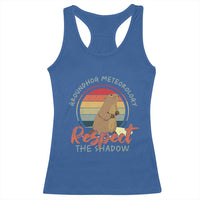 Funny Groundhog Day Racerback Tank Top Groundhog Meteorology Respect The Shadow Vintage Retro - Wonder Print Shop