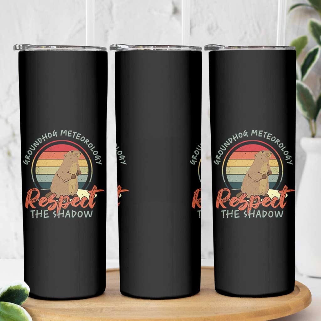 Funny Groundhog Day Skinny Tumbler Groundhog Meteorology Respect The Shadow Vintage Retro - Wonder Print Shop