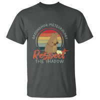 Funny Groundhog Day T Shirt Groundhog Meteorology Respect The Shadow Vintage Retro - Wonder Print Shop